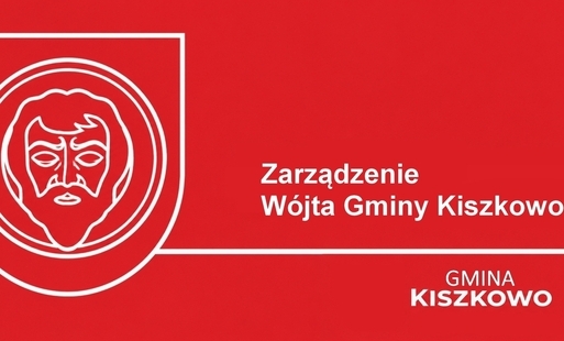 Zarządzenie Wójta Gminy Kiszkowo